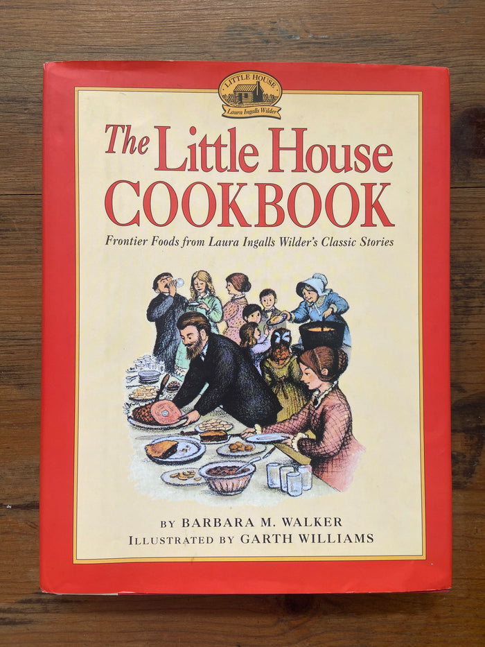 Vintage The Little House Cookbook ~ Laura Ingress Wilder By Barbara M. Walker - Deer Creek Mercantile