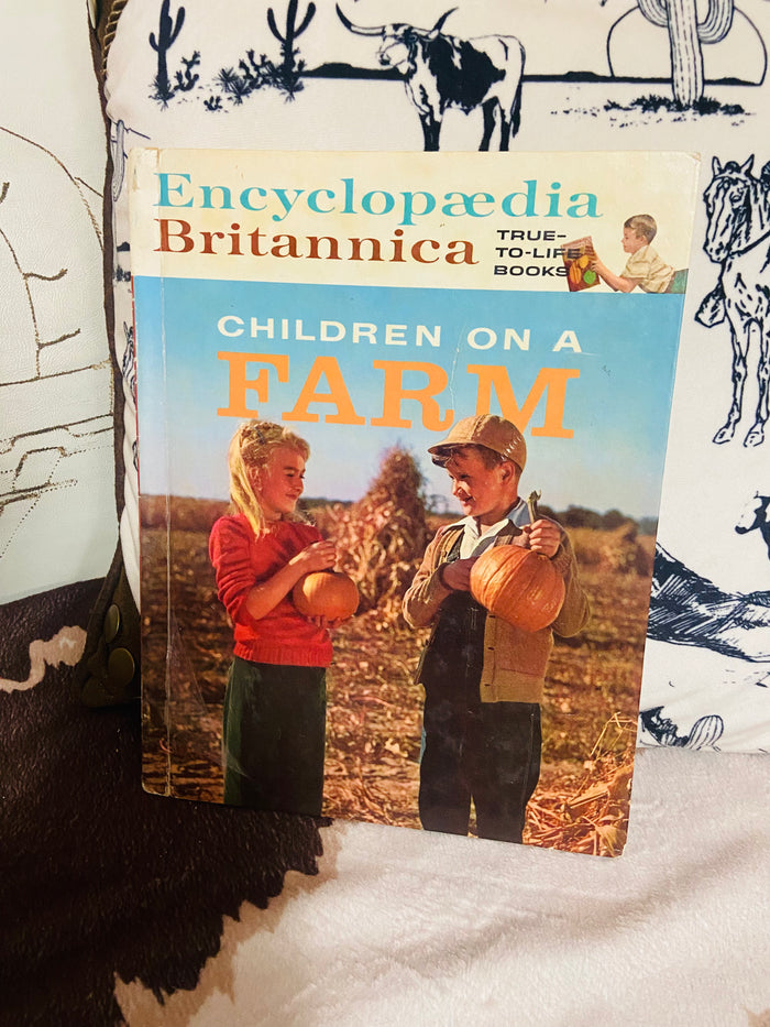 Vintage Children on a Farm Encyclopaedia Britannica True to Life Book 1962 - Deer Creek Mercantile