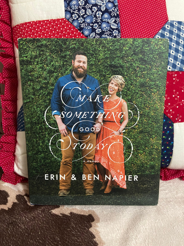 Pre-Loved Autographed Erin & Ben Napier "Hometown" Make Something Good Today Book - Deer Creek Mercantile